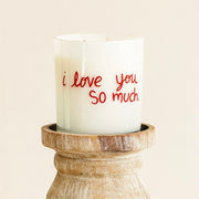 "i love you so much" candle (The Ritz)